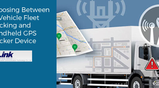 Choosing Between In–Vehicle Fleet Tracking and Handheld GPS Tracker Device