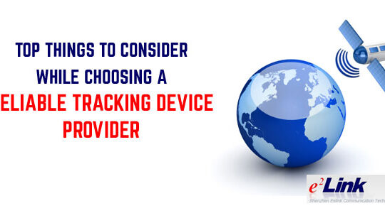 Top Things to Consider While Choosing a Reliable Tracking Device Provider