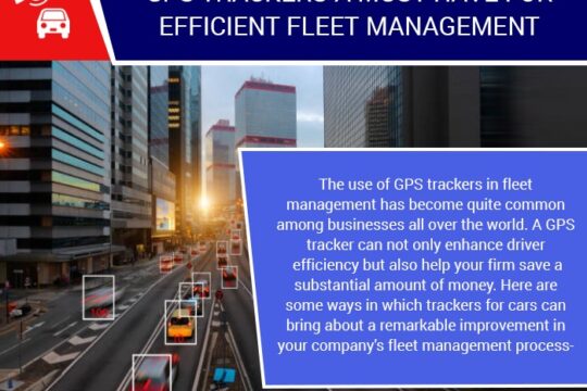 Infographic: GPS Trackers-A Must Have For Efficient Fleet Management