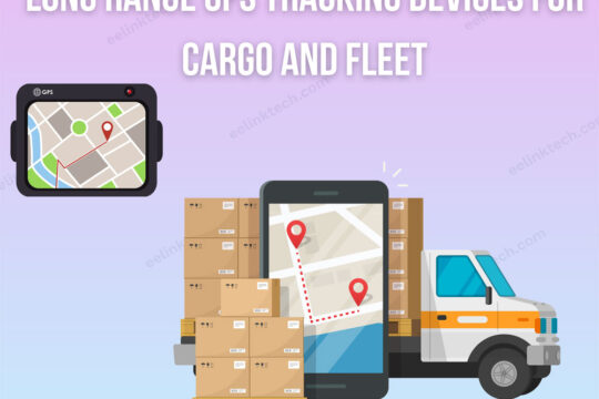 Long Range GPS Tracking Devices for Cargo and Fleet